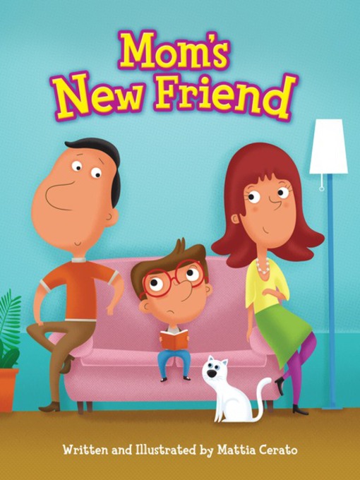 Title details for Mom's New Friend by Mattia Cerato - Available